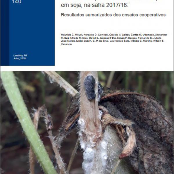 Eficiência de fungicidas para controle de mofo-branco (Sclerotinia sclerotiorum) em soja, na safra 2017/18: Resultados sumarizados dos ensaios cooperativos